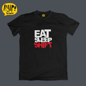 Eat Sleep Shift - Bilmemenayip